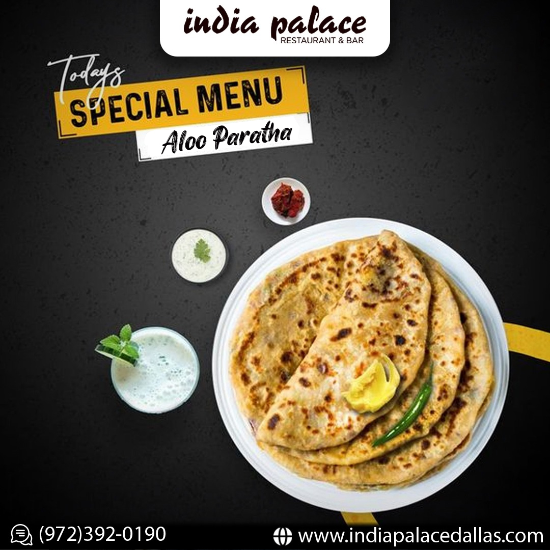 Enjoy Delicious Aloo Paratha At India Palace!